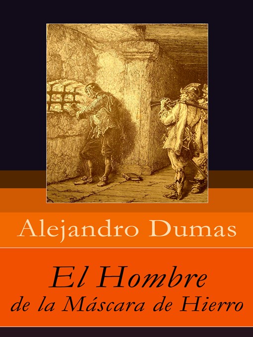 Title details for El Hombre de la Máscara de Hierro by Alejandro  Dumas - Available